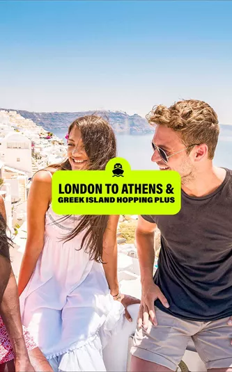 London to Athens Plus and Greek Island Hopping Plus
