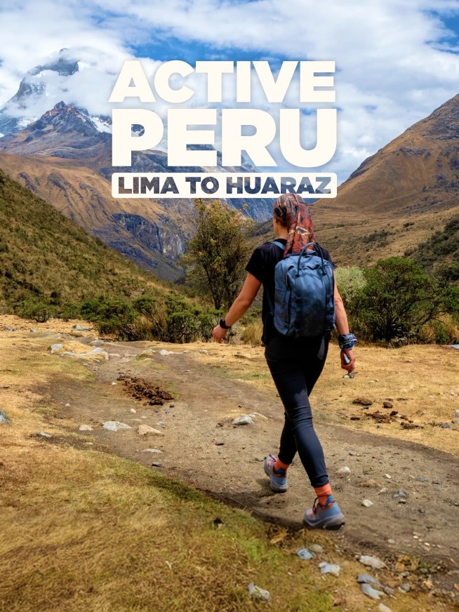 Active Peru: Lima to Huaraz Tour
