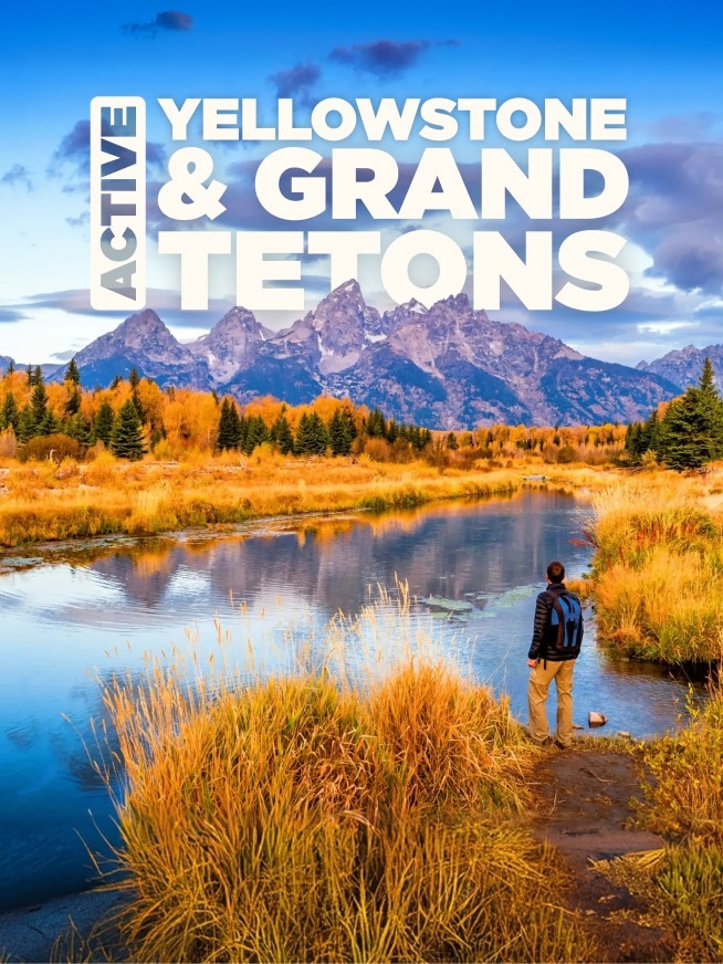 Active Yellowstone & Grand Tetons Tour