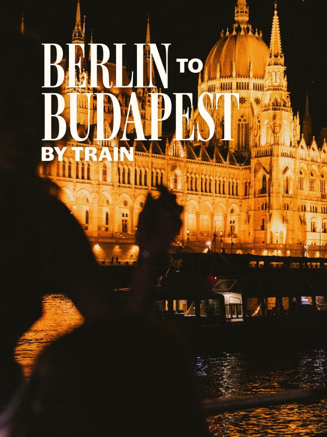 Berlin to Budapest by Train Tour