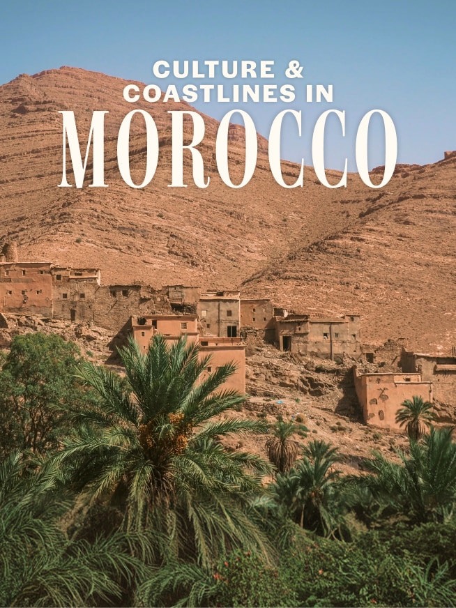 Culture and Coastlines in Morocco Tour