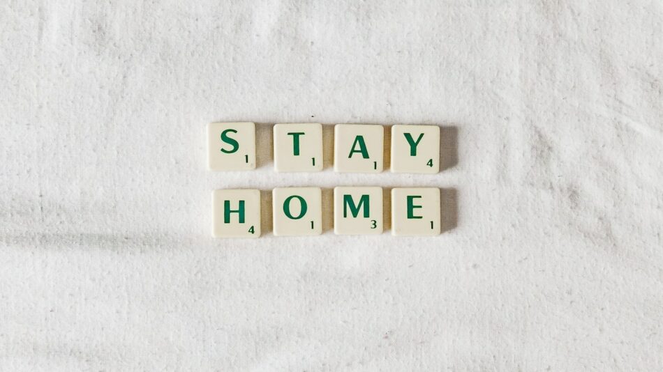 Stay home